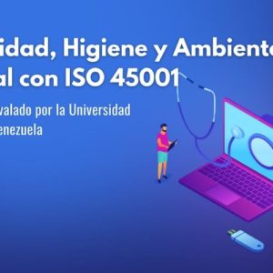 Diplomado en Seguridad, Higiene y Ambiente Ocupacional segun Norma ISO 45001