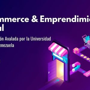 Especialización en E-Commerce & Emprendimiento Digital