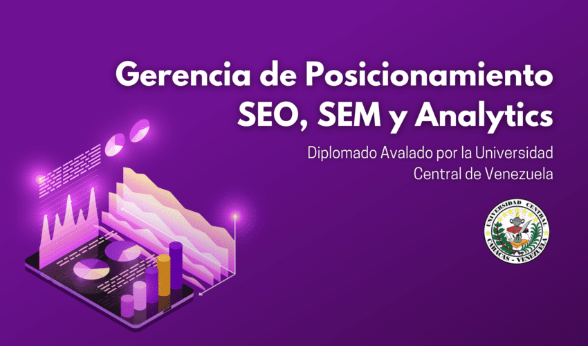 Diplomado en Gerencia de Posicionamiento: SEO, SEM y Analytics